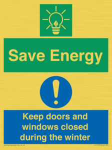 Save Energy - Keep doors and windows closed during the winter